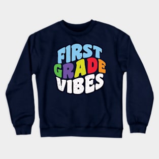 First Grade Back To School Vibes Crewneck Sweatshirt